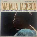 The World's Greatest Gospel Singer - Jackson, Mahalia