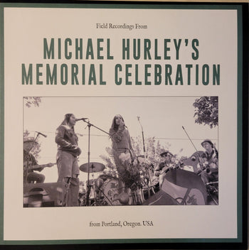 Field Recordings From Michael Hurley's Memorial Ce - Hurley, Michael