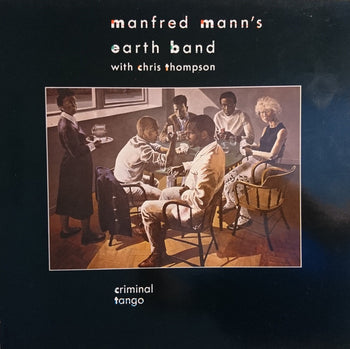 Criminal Tango - Manfred Mann's Earth Band