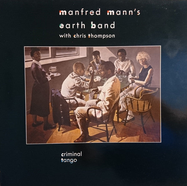 Criminal Tango - Manfred Mann's Earth Band