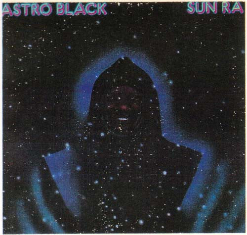 Astro Black - Sun Ra