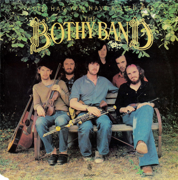 Old Hag You Have Killed Me - Bothy Band