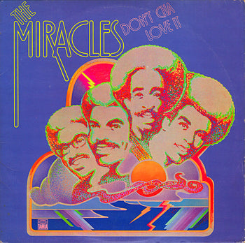 Don't Cha Love It - Miracles