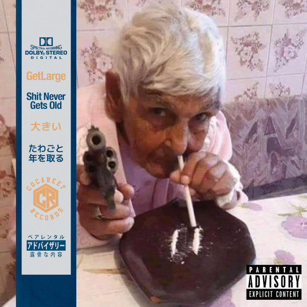 Shit Never Gets Old - Get Large