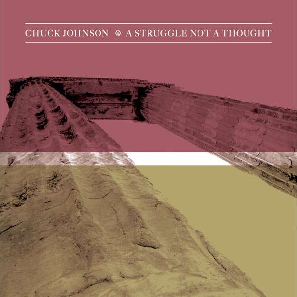 A Struggle Not A Thought - Johnson, Chuck