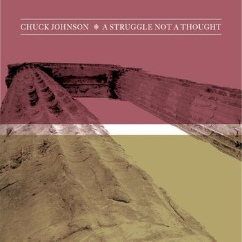 A Struggle Not A Thought - Johnson, Chuck