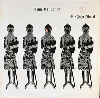 Sir John Alot Of Merrie Englandes Musyk Thyng & Ye - Renbourn, John