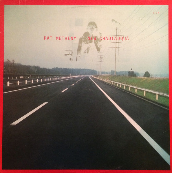 New Chautauqua - Metheny, Pat