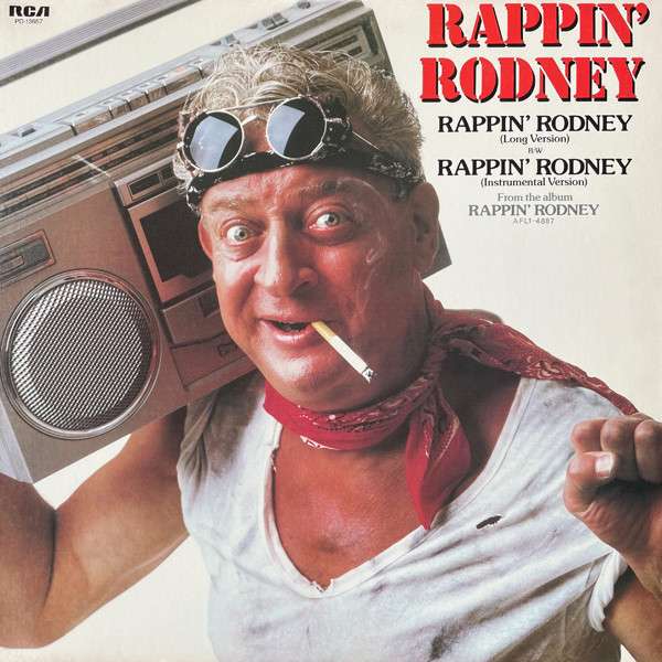Rappin' Rodney - Rodney Dangerfield