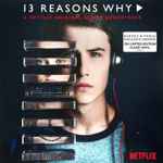 13 Reasons Why (A Netflix Original Series Soundtra - Various