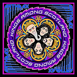 Kings Among Scotland - Anthrax