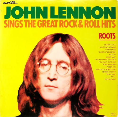 Roots : Sings The Great Rock & Roll Hits - Lennon, John