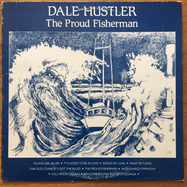The Proud Fisherman - Hustler, Dale