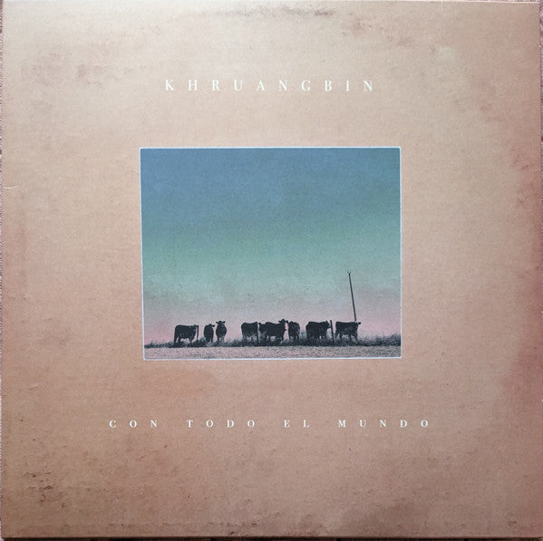 Con Todo El Mundo - Khruangbin