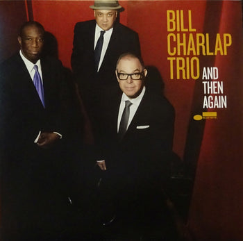 And Then Again - Bill Charlap Trio