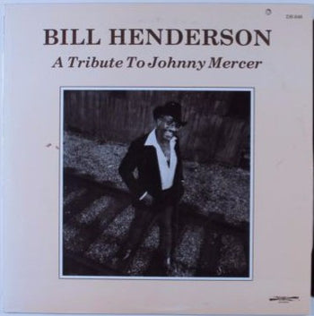 A Tribute To Johnny Mercer - Henderson, Bill
