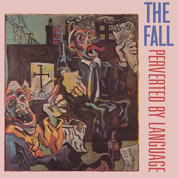 Perverted By Language - The Fall