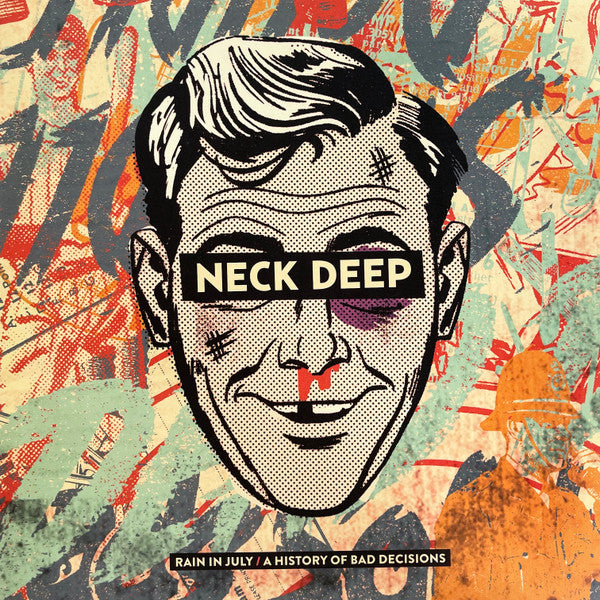 Rain In July / A History Of Bad Decisions - Neck Deep
