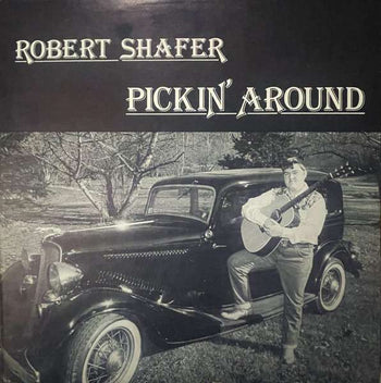 Pickin' Around - Shafer, Robert