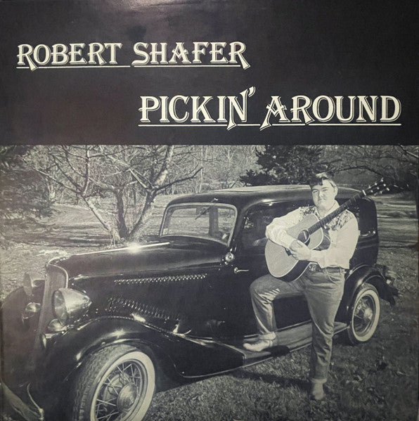 Pickin' Around - Shafer, Robert