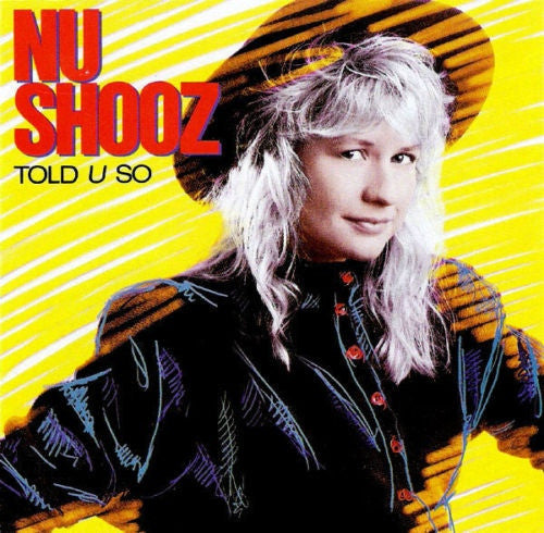 Told U So - Nu Shooz