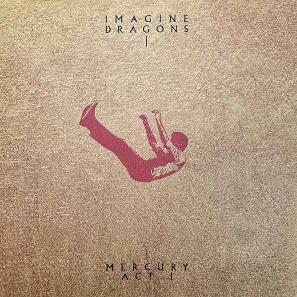 Mercury - Act 1 - Imagine Dragons
