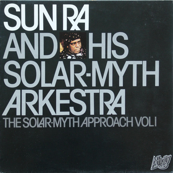 The Solar-Myth Approach (Vol. 1) - Sun Ra Arkestra