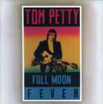 Full Moon Fever - Petty, Tom