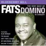 Blueberry Hill - The Very Best Of Fats Domino In C - Fats Domino