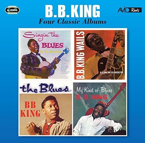 Singin' The Blues / Wails / Blues / My Kind Of - King, B.B.