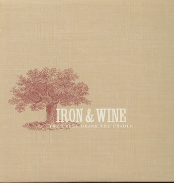 the album cover for Iron And Wine - Creek Drank the Cradle