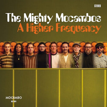A Higher Frequency - Mighty Mocambos