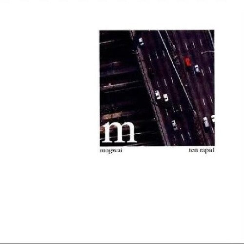 Ten Rapid (Collected Recordings 1996-1997) - Mogwai