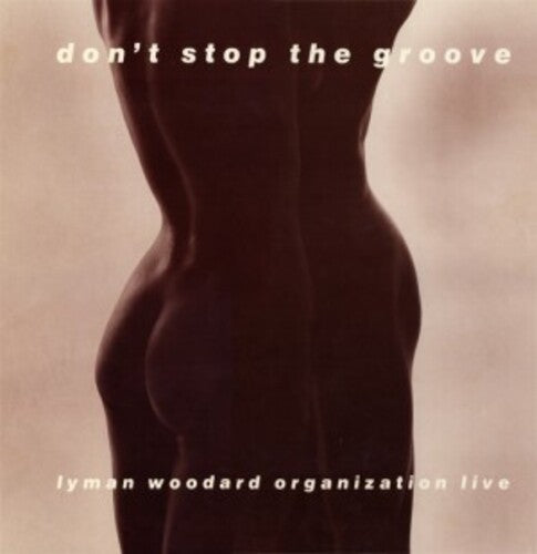 Don't Stop The Groove - Woodard, Lyman Organization