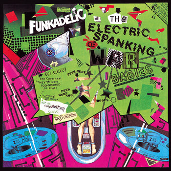 Electric Spanking Of War Babies - Funkadelic