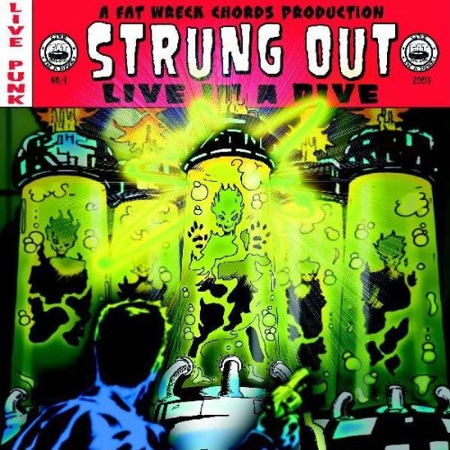 the album cover for Strung Out - Live in a Dive
