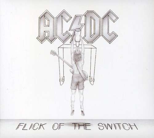 the album cover for AC/DC - Flick of the Switch