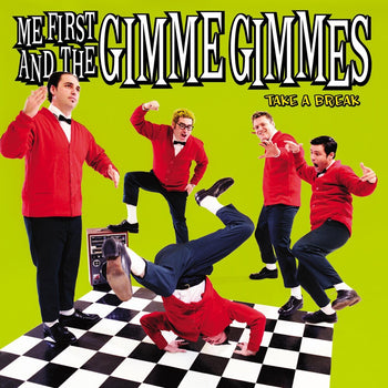 the album cover for Me First And The Gimme Gimmes - Take a Break