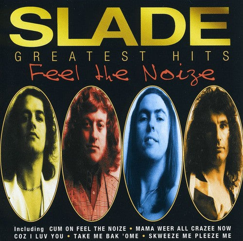 the album cover for Slade - Feel The Noize-Greatest Hits [Import]