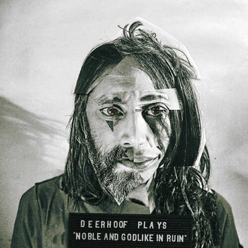 Noble and Godlike in Ruin - Deerhoof