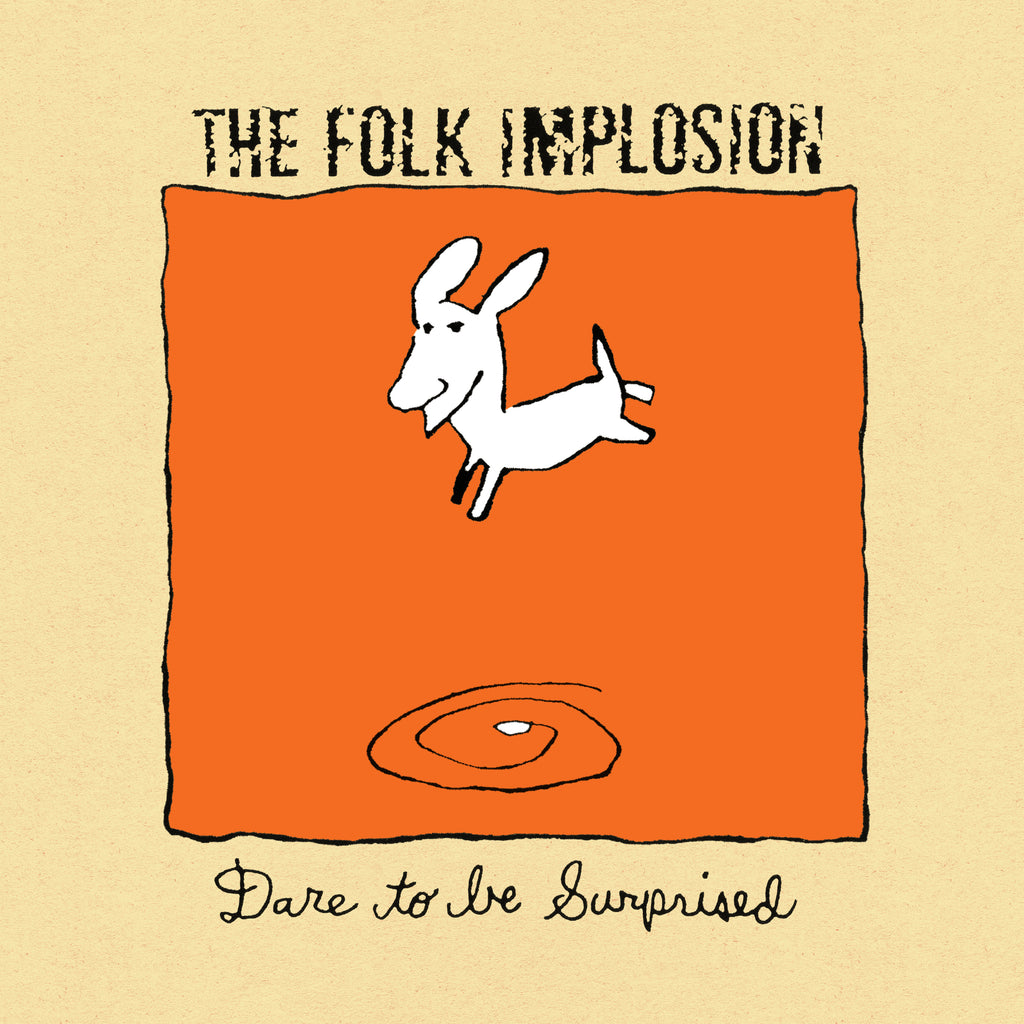 Dare to Be Surprised - Folk Implosion