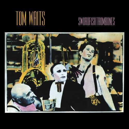 Swordfishtrombones - Waits, Tom
