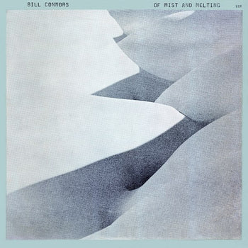 Of Mist and Melting  - Connors, Bill