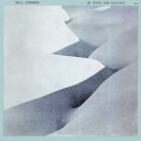Of Mist and Melting  - Connors, Bill