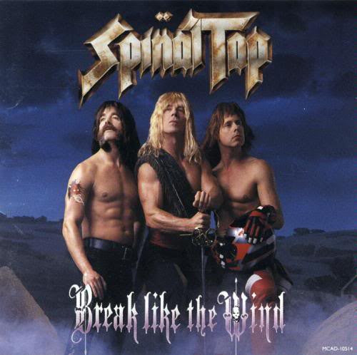 Break Like The Wind - Spinal Tap