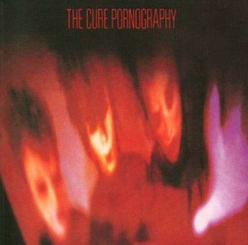 Pornography [Remastered] - Cure