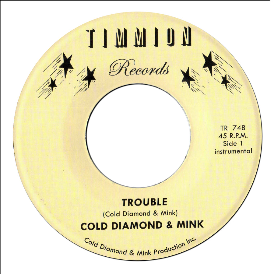 Trouble /It Will Get Better  - Cold Diamond & Mink