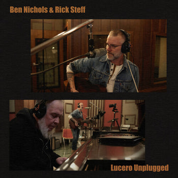 Lucero Unplugged - Nichols, Ben / Steff, Rick