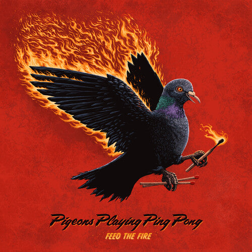 Feed the Fire - Pigeons Playing Ping Pong