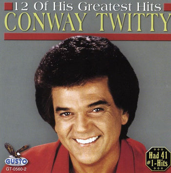 the album cover for Conway Twitty - 12 of His Greatest Hits